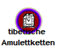tibetische 
Amulettketten