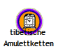 tibetische 
Amulettketten